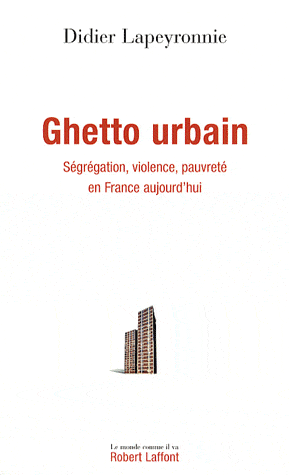 Ghettos made in France Ghettos made in France